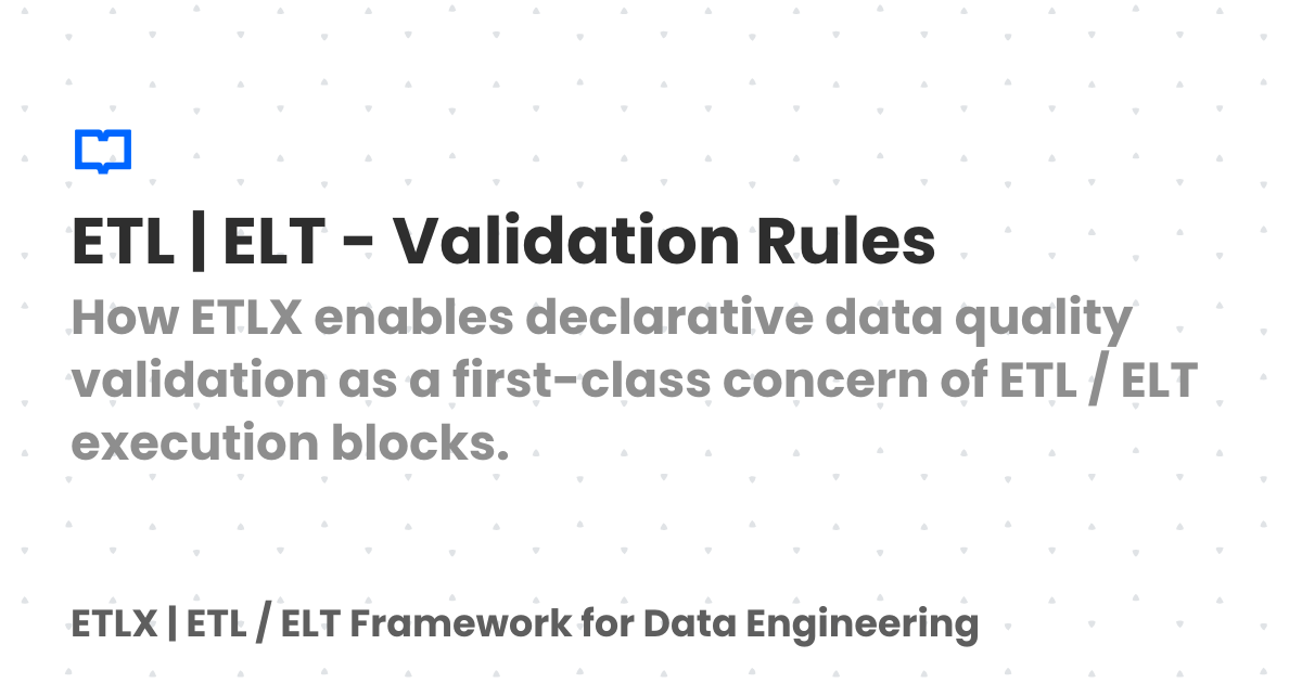 ETL | ELT - Validation Rules | ETLX